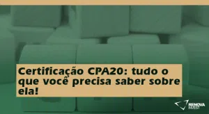 Certificação CPA20 tudo o que você precisa saber sobre ela