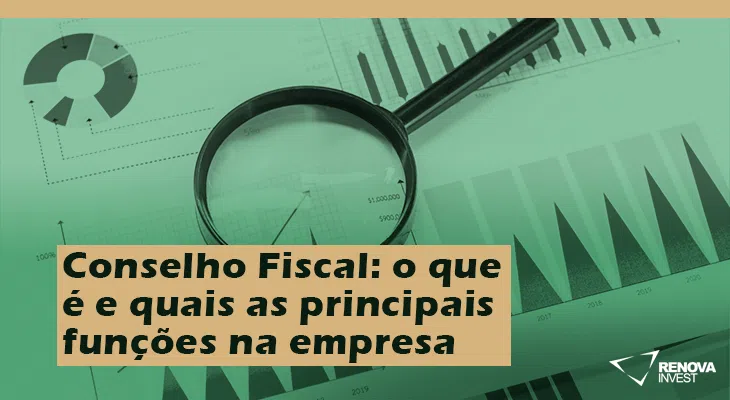 Conselho Fiscal o que é e quais as principais funcoes na empresa