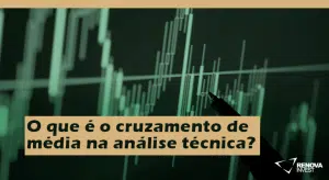 O que é o cruzamento de média na análise técnica