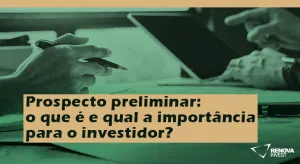 Prospecto preliminar o que é e qual a importancia para o investidor