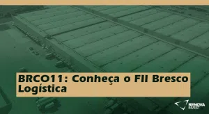 BRCO11 Conheça o FII Bresco Logística