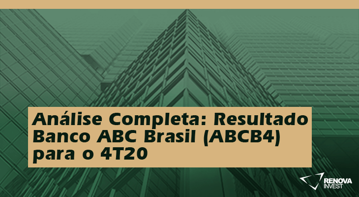 Análise Completa: Resultado Banco ABC Brasil (ABCB4) para o 4T20