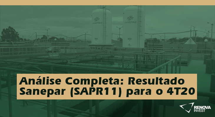 Análise Completa: Resultado Sanepar (SAPR11) para o 4T20