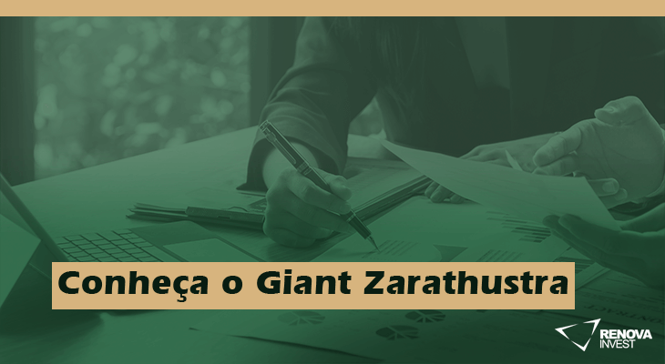 Conheça o Fundo Giant Zarathustra FIC FIM