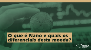O que é Nano e quais os diferenciais desta moeda?