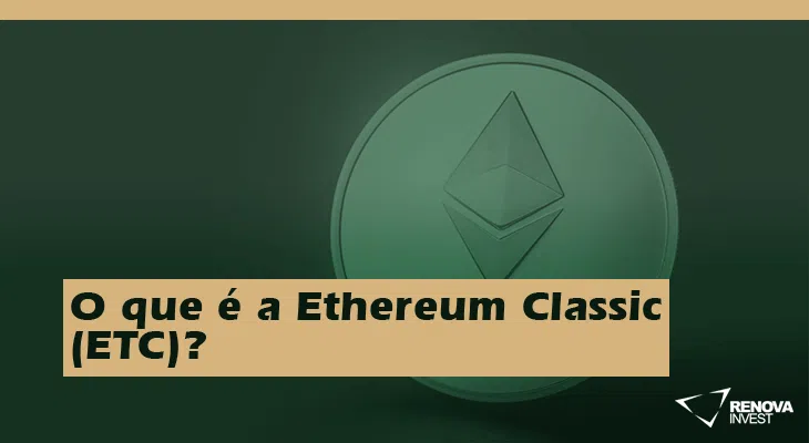 O que é a Ethereum Classic (ETC)?