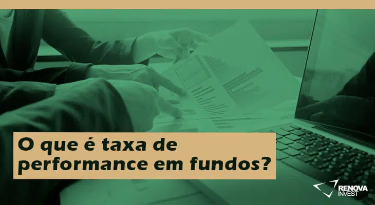 O que é taxa de performance em fundos?