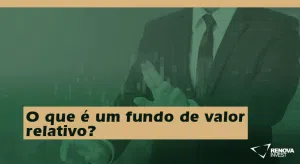 O que é um fundo de valor relativo?