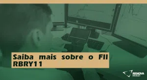 Saiba mais sobre o FII RBRY11