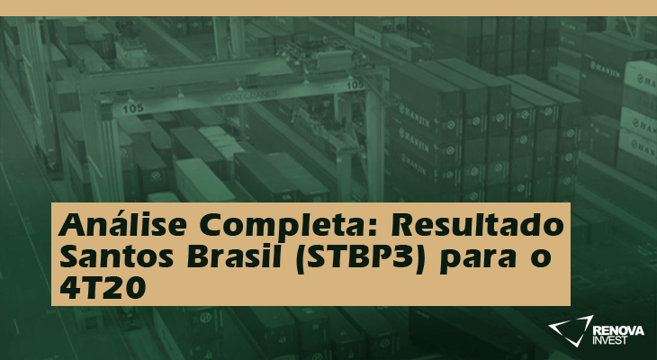 Análise Completa: Resultado Santos Brasil (STBP3) para o 4T20