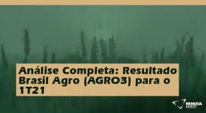 BrasilAgro (AGRO3) 1T21