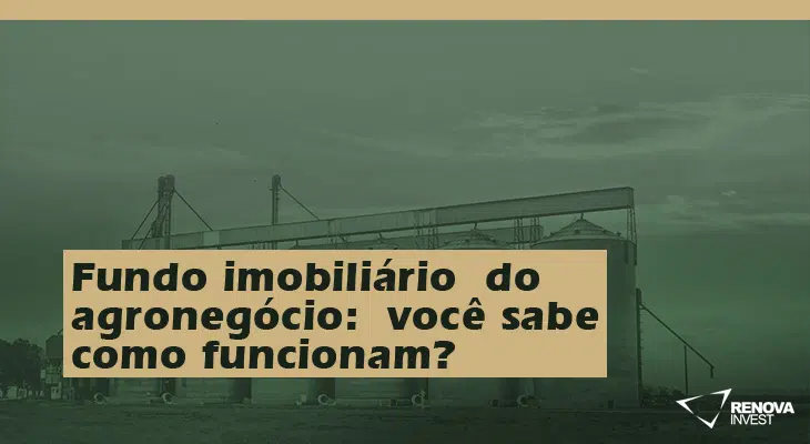 Fundo imobiliário do agronegócio