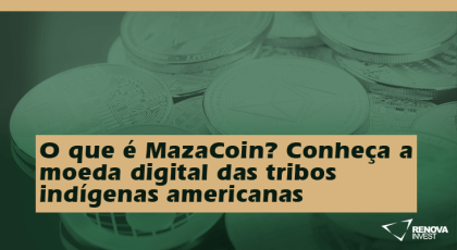 O que é MazaCoin? Conheça a moeda digital das tribos indígenas americanas